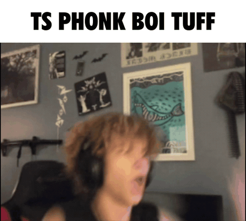 A Ts Phonk Boi Tuff Meme Shows A Man Wearing Headphones GIF