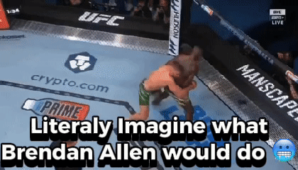 A Ufc Fight Is Being Shown Live On Espn With The Caption Literally Imagine What Brendan Allen Would Do GIF