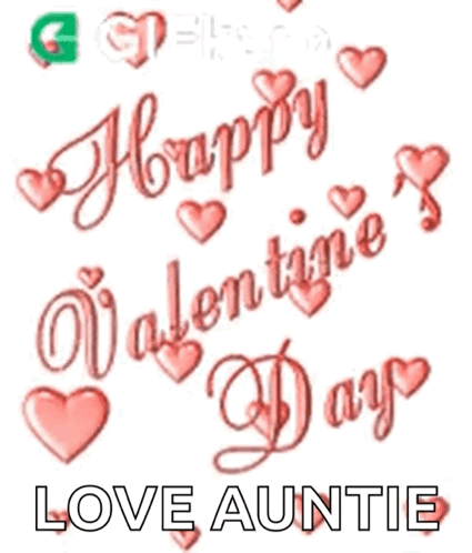 A Valentine 'S Day Greeting Card With Hearts And The Words `` Happy Valentine 'S Day Love Auntie '' . GIF