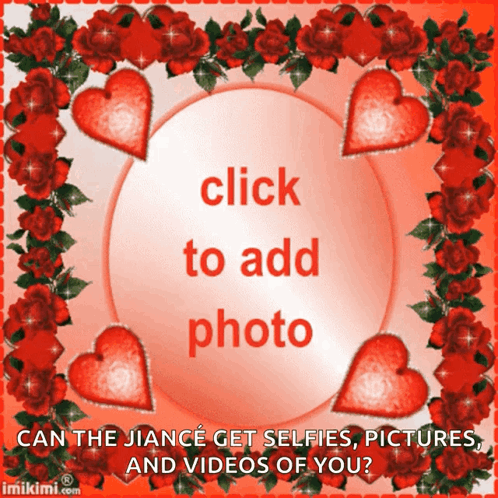 A Valentine 'S Day Greeting Card With Red Hearts And Roses And The Words Click To Add Photo GIF