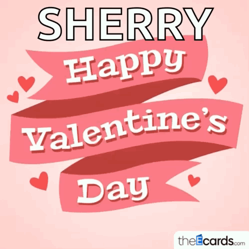 Valentine's Day Card For Sherry GIF