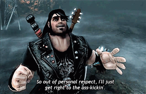 A Video Game Character Is Saying " So Out Of Personal Respect I 'Ll Just Get Right To The Ass-Kickin " GIF