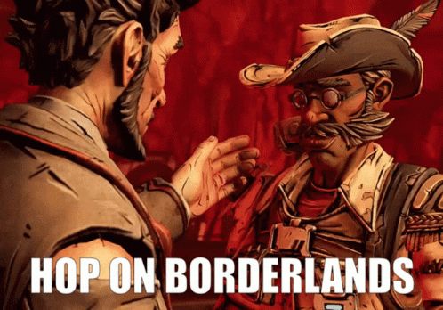 A Video Game Character Says Hop On Borderlands While Talking To Another Character GIF