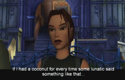 Video Game Character Saying If I Had A Coconut For Every Time GIF