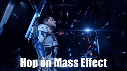 A Video Game Character With The Words Hop On Mass Effect GIF