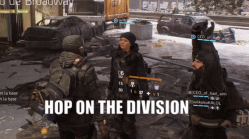 A Video Game Says Hop On The Division In The Corner GIF