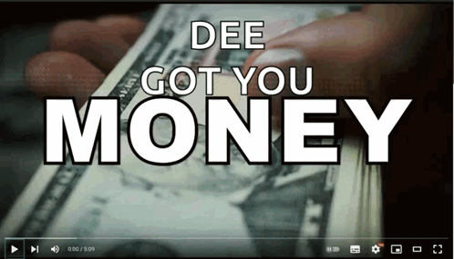 A Video That Says Dee Got You Money Is Being Played GIF