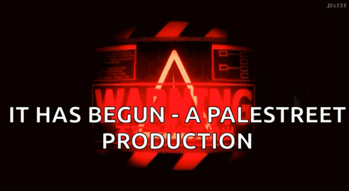 A Warning Sign That Says " It Has Begun - A Palestreet Production " GIF