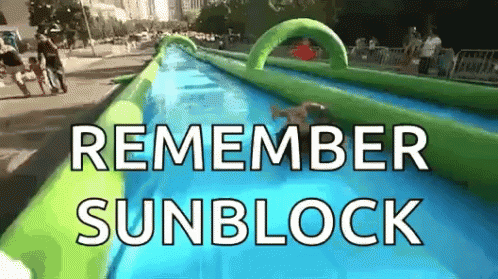A Water Slide That Says Remember Sunblock On The Bottom GIF