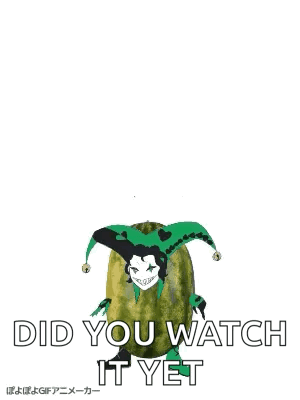 A Watermelon With A Joker Face On It And The Words Did You Watch It Yet GIF