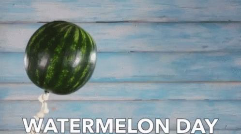 A Watermelon With The Words Watermelon Day Written Below It GIF