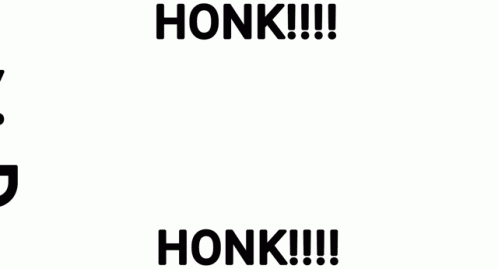 A White Background With The Words Honk !!! And Honk !!! On It . GIF