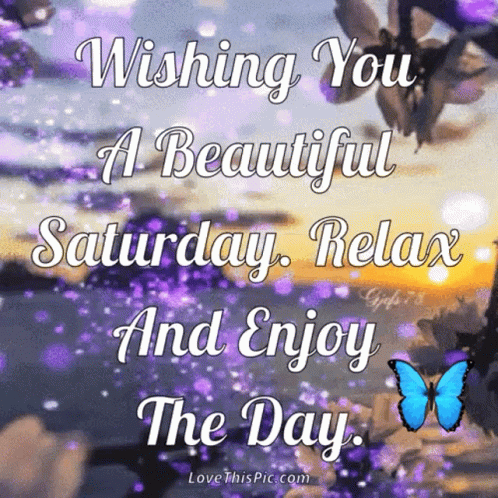 A Wishing You A Beautiful Saturday Relax And Enjoy The Day Card GIF