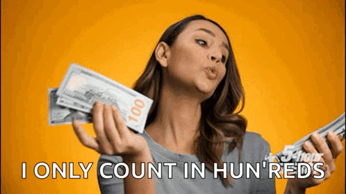 A Woman Blowing A Kiss While Holding A Bunch Of Money With The Words " I Only Count In Hun Reds " Below Her GIF