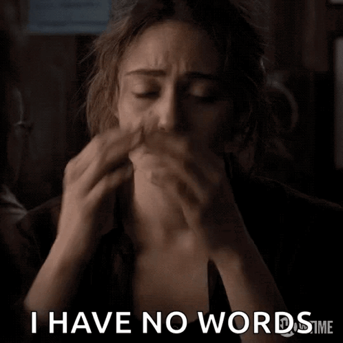 A Woman Covering Her Mouth With Her Hands And The Words " I Have No Words " Above Her GIF