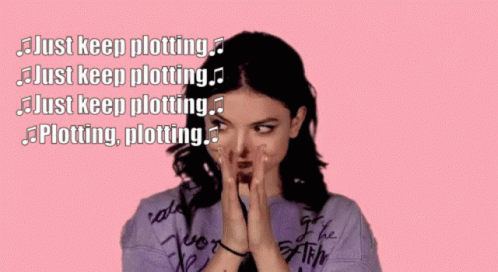 A Woman Covering Her Mouth With Her Hands And The Words Just Keep Plotting Just Keep Plotting Just Keep Plotting Just Ke GIF