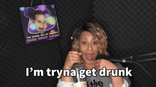 A Woman Holding A Bottle In Front Of A Microphone With The Words I 'M Tryna Get Drunk Below Her GIF