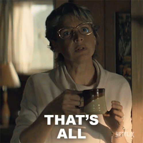 A Woman Holding A Cup Of Coffee With The Words That 'S All Above Her GIF