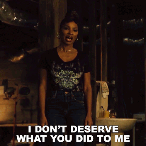 A Woman In A Black Shirt Says I Don 'T Deserve What You Did To Me GIF