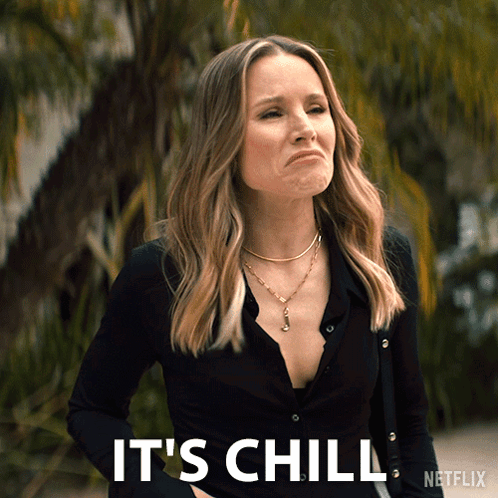 A Woman In A Black Shirt Says It 'S Chill Netflix GIF