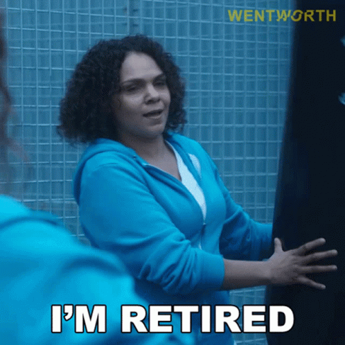 A Woman In A Blue Hoodie Says " I 'M Retired " GIF