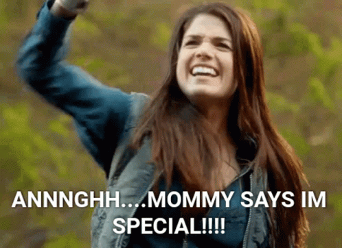 A Woman In A Blue Jacket Says Annnghhh Mommy Says Im Special GIF