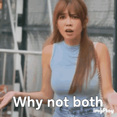 A Woman In A Blue Tank Top Is Making A Funny Face And Says Why Not Both GIF