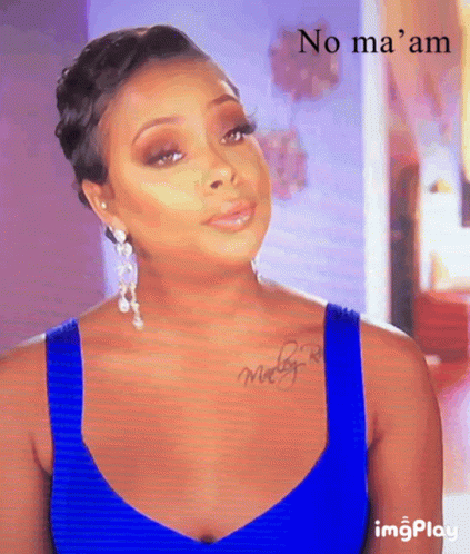 A Woman In A Blue Tank Top Says No Ma Am GIF