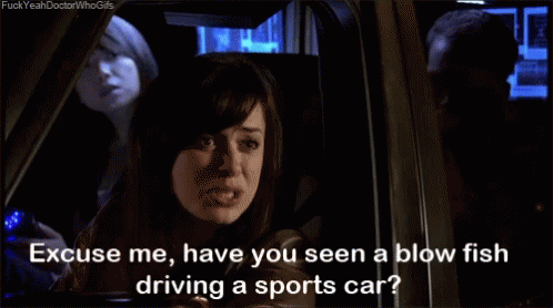 A Woman In A Car Says " Excuse Me Have You Seen A Blow Fish Driving A Sports Car ? " GIF