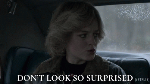 A Woman In A Car With The Words " Do N't Look So Surprised " GIF