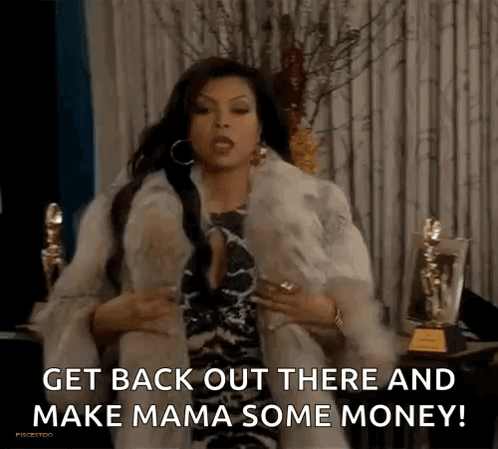 A Woman In A Fur Coat Is Sitting In A Chair And Says `` Get Back Out There And Make Mama Some Money '' . GIF