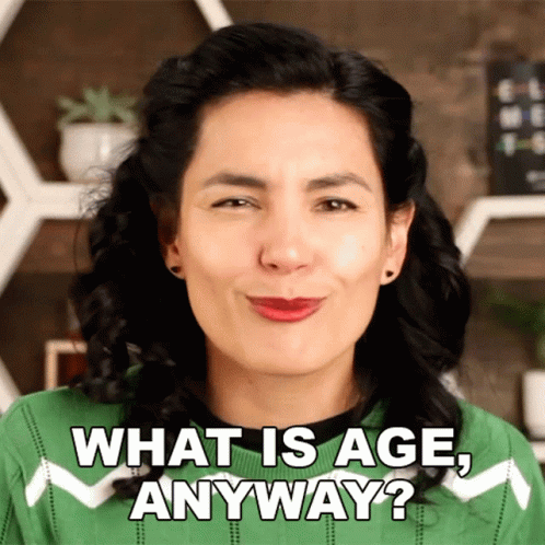 Woman Asking What Is Age Anyway GIF