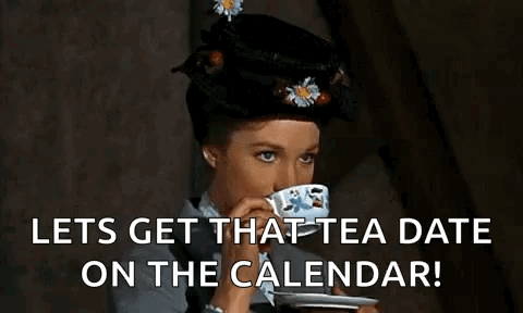 A Woman In A Hat Is Drinking A Cup Of Tea And Says `` Lets Get That Tea Date On The Calendar ! '' GIF