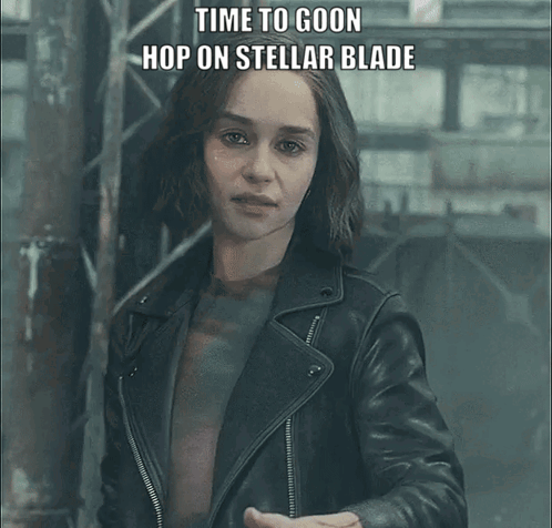 A Woman In A Leather Jacket With The Caption Time To Goon Hop On Stellar Blade Above Her GIF