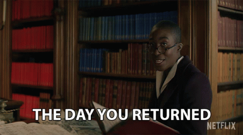 A Woman In A Library With The Words The Day You Returned Written Below Her GIF