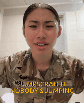 A Woman In A Military Uniform Says " Jumpsscratch Nobody 'S Jumping " GIF