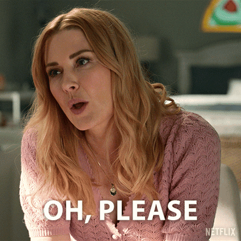 A Woman In A Pink Sweater Is Saying " Oh Please " GIF