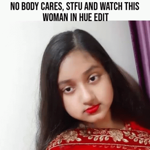 A Woman In A Red Dress With A Caption That Says No Body Cares Stfu And Watch This Woman In Hue Edit GIF