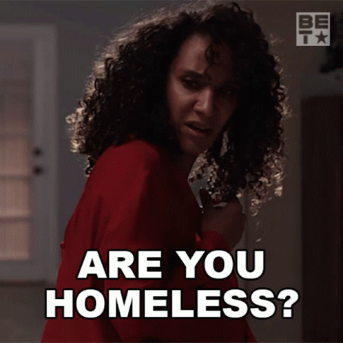 A Woman In A Red Shirt Is Asking If She Is Homeless GIF