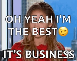 A Woman In A Red Sweater Says Oh Yeah I 'M The Best It 'S Business . GIF