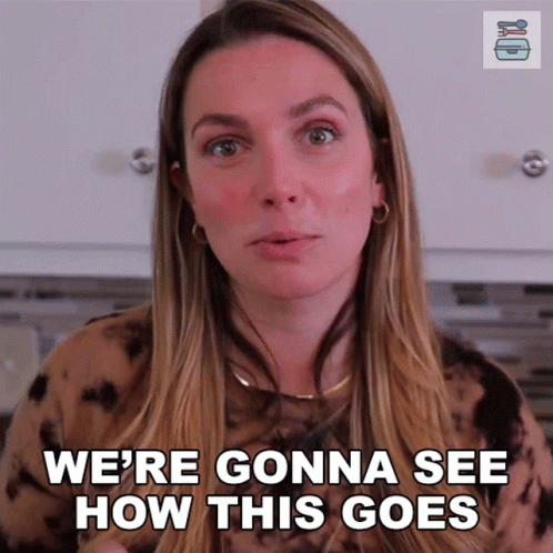 A Woman In A Tie Dye Shirt Says We 'Re Gonna See How This Goes GIF