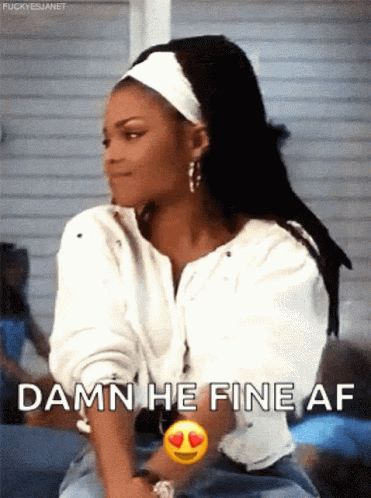 A Woman In A White Shirt Says Damn He Fine GIF