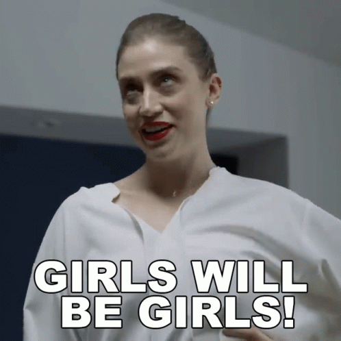A Woman In A White Shirt Says Girls Will Be Girls On The Screen GIF