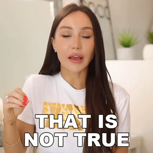 a woman in a white shirt says that is not true .
