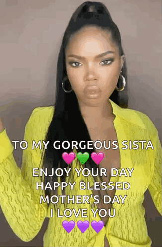 A Woman In A Yellow Shirt Is Sending A Happy Blessed Mother 'S Day Message To Her Gorgeous Sista . GIF