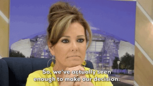 A Woman In A Yellow Shirt Says So We 'Ve Actually Seen Enough To Make Our Decision .. GIF