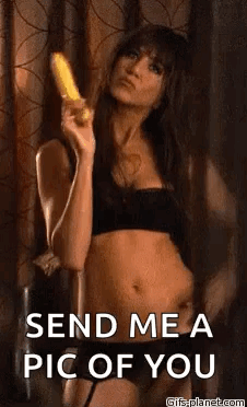 A Woman In Lingerie Is Holding A Banana And Asking For A Picture Of You . GIF
