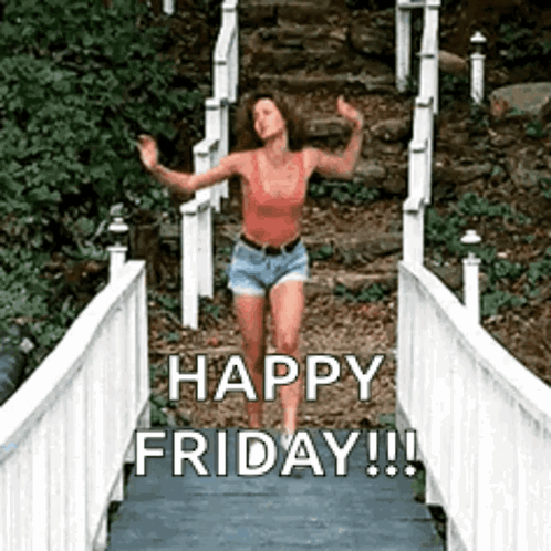 A Woman In Shorts Is Dancing On A Bridge With The Words Happy Friday Written Below Her . GIF