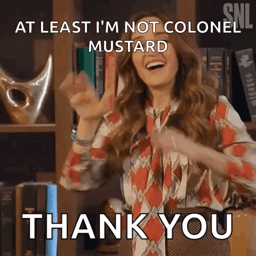 A Woman Is Dancing In Front Of A Bookshelf And Saying At Least I 'M Not Colonel Mustard . GIF