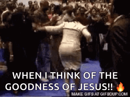 A Woman Is Dancing In Front Of A Crowd With The Words " When I Think Of The Goodness Of Jesus " GIF